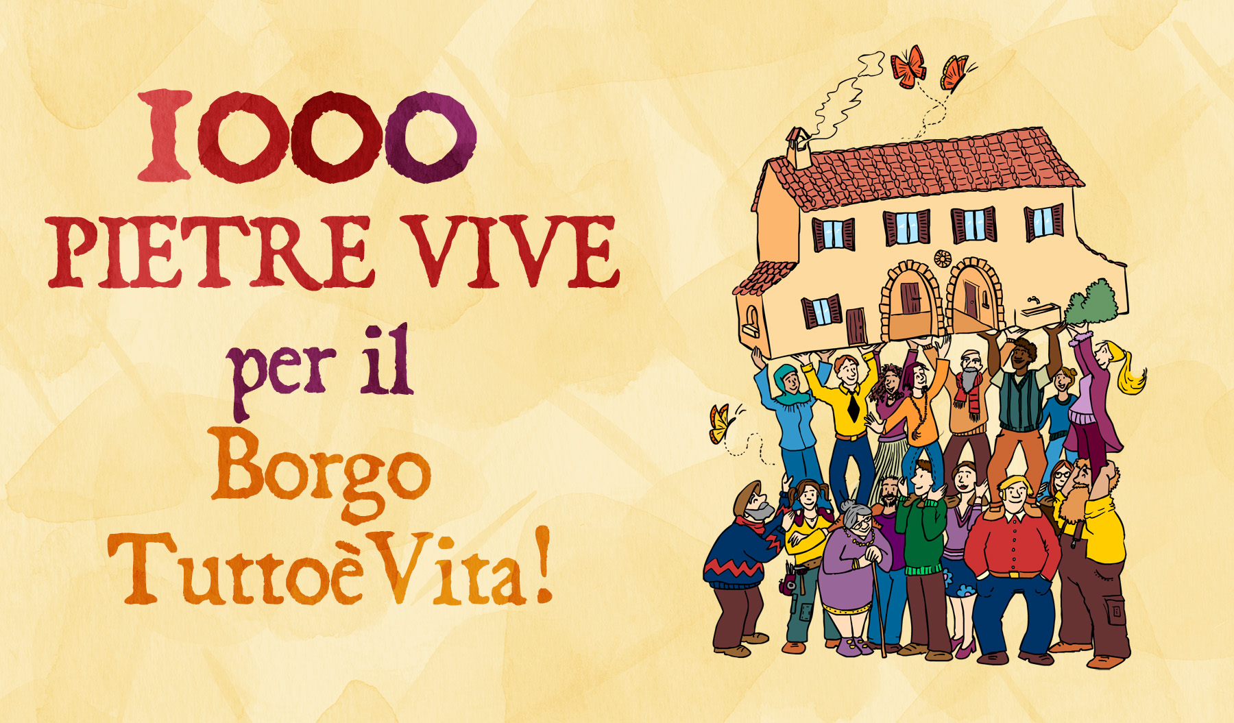 1000 PIETRE VIVE per il Borgo TuttoèVita